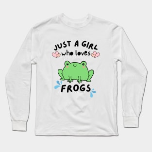 Just A Girl Who Loves Frogs Long Sleeve T-Shirt